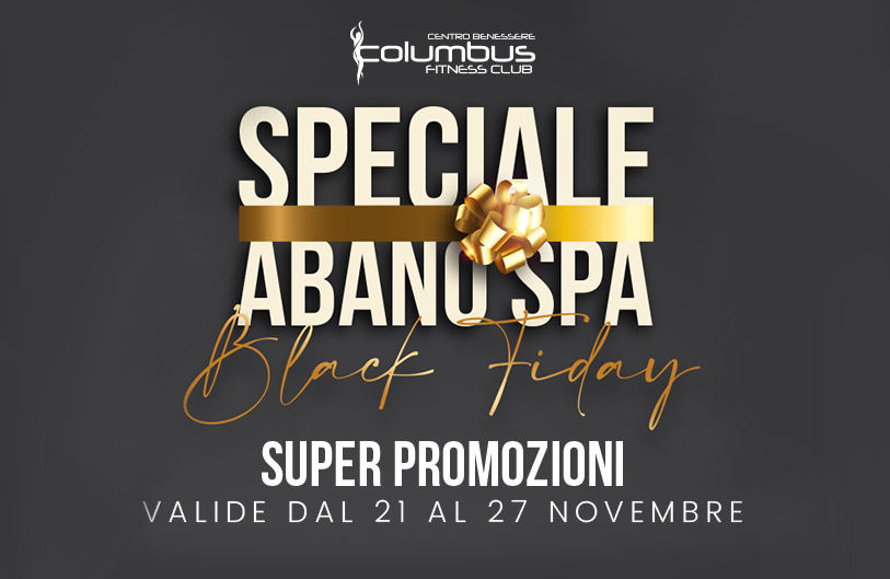 SPECIALE BLACK FRIDAY ABANO SPA